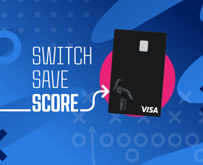 Switch. Save. Score.